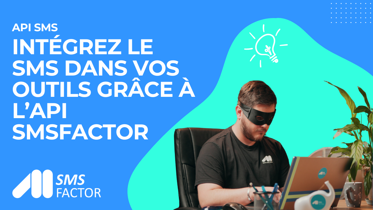 Intégrez le SMS dans vos outils grâce à l'API SMSFactor